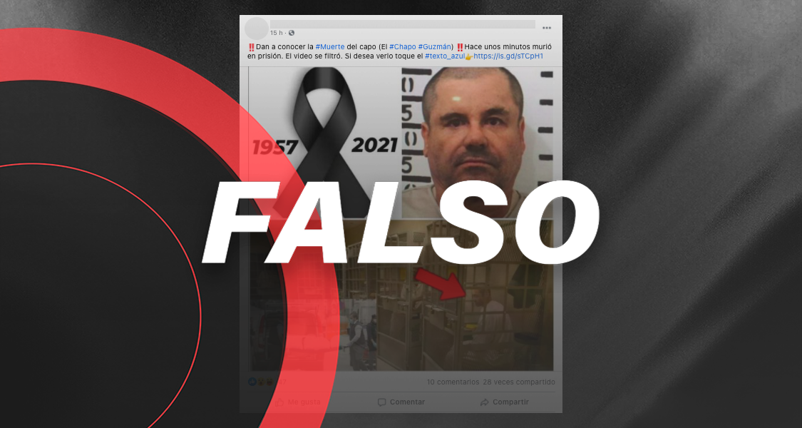 Es falso que Joaquín 'El Chapo' Guzmán haya muerto dentro de la cárcel