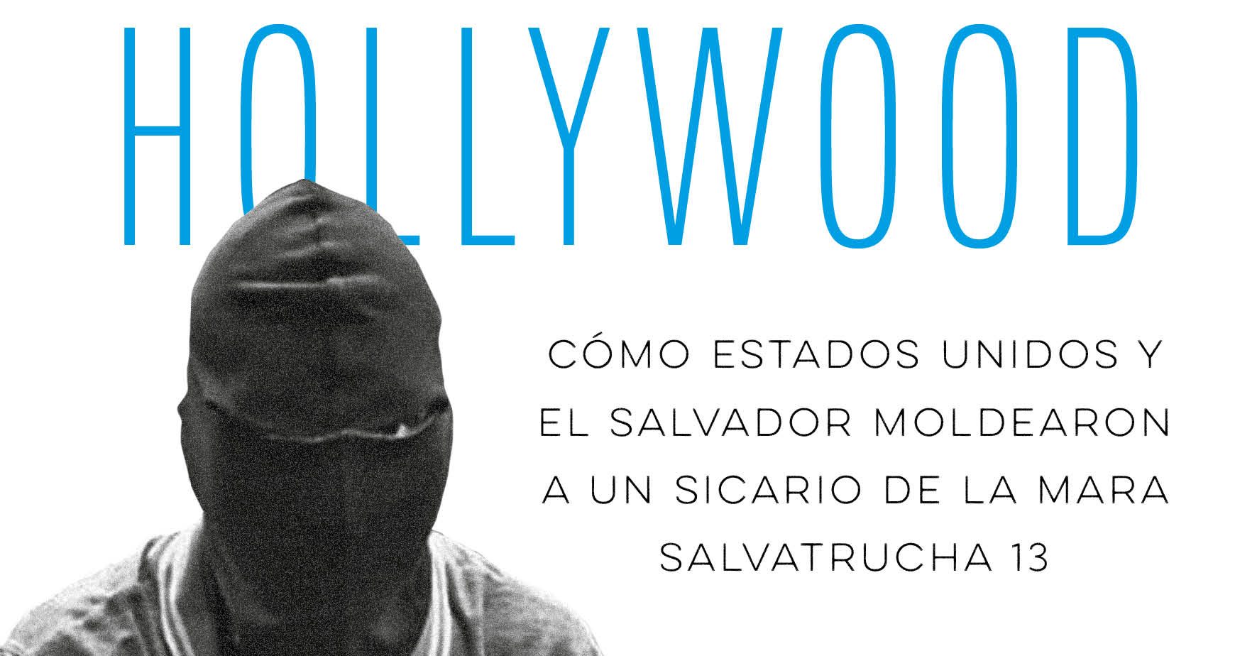 El Niño de Hollywood, un joven sicario de La Mara Salvatrucha (capítulo de regalo)