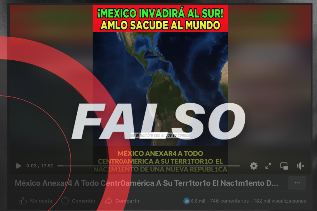 Es falso que México tiene planes para anexar los países de centroamérica a su territorio