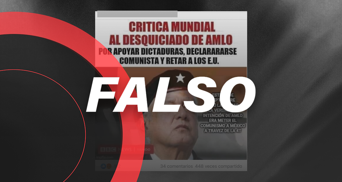 Es falso este reporte sobre que AMLO se declaró 'comunista’, no es de BBC