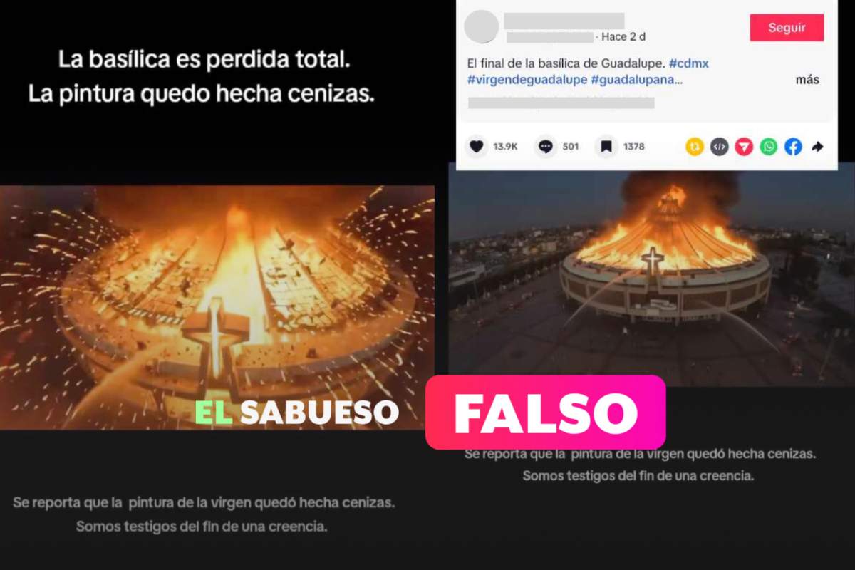¿Se incendió la Basílica de Guadalupe? Es falso