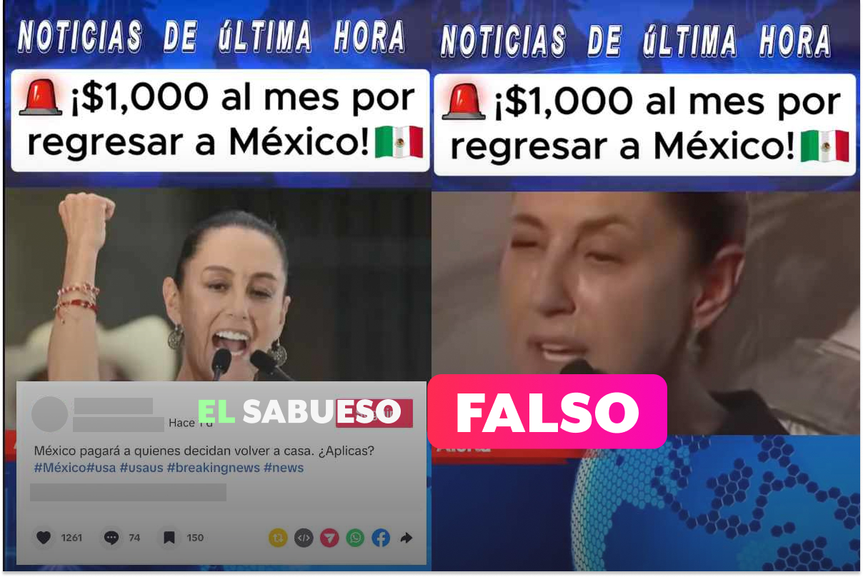 Sheinbaum no lanzó un programa para dar 1,000 dólares al mes a migrantes que regresen a México