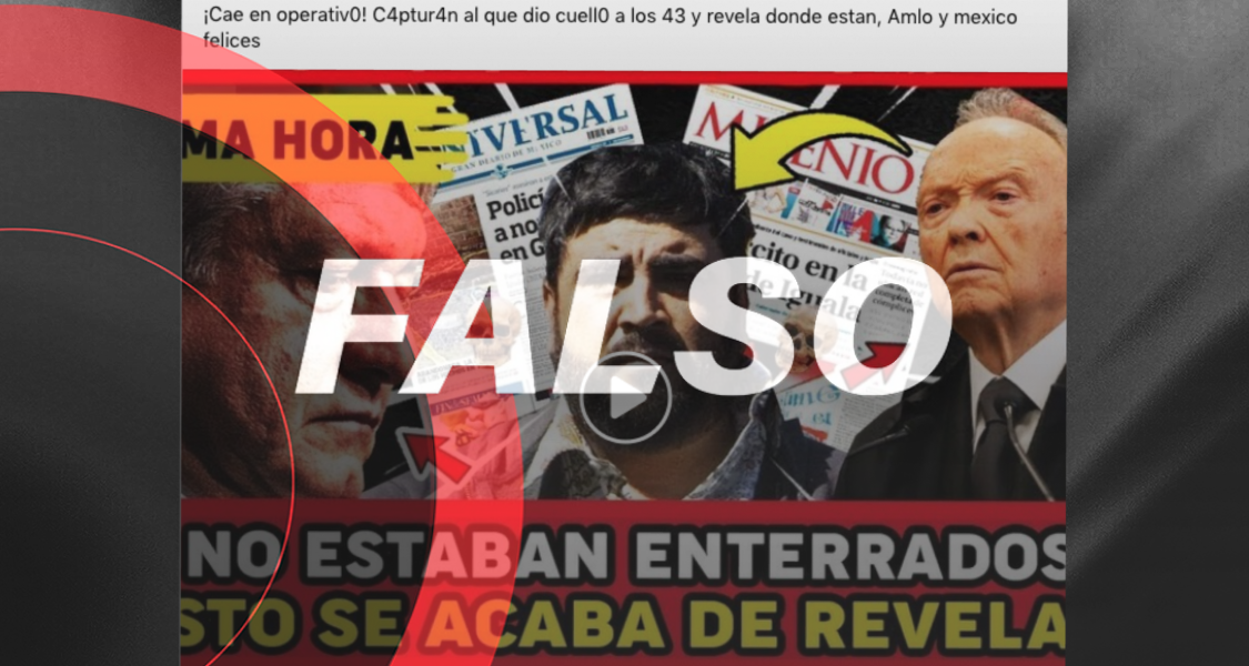 Video desinforma sobre el caso Ayotzinapa y supuesta sentencia 