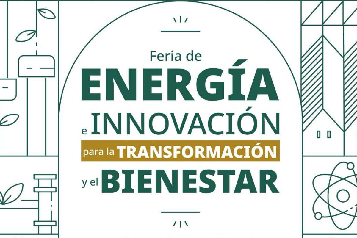 Invitan a la Feria de Energía e Innovación para la Transformación y el Bienestar