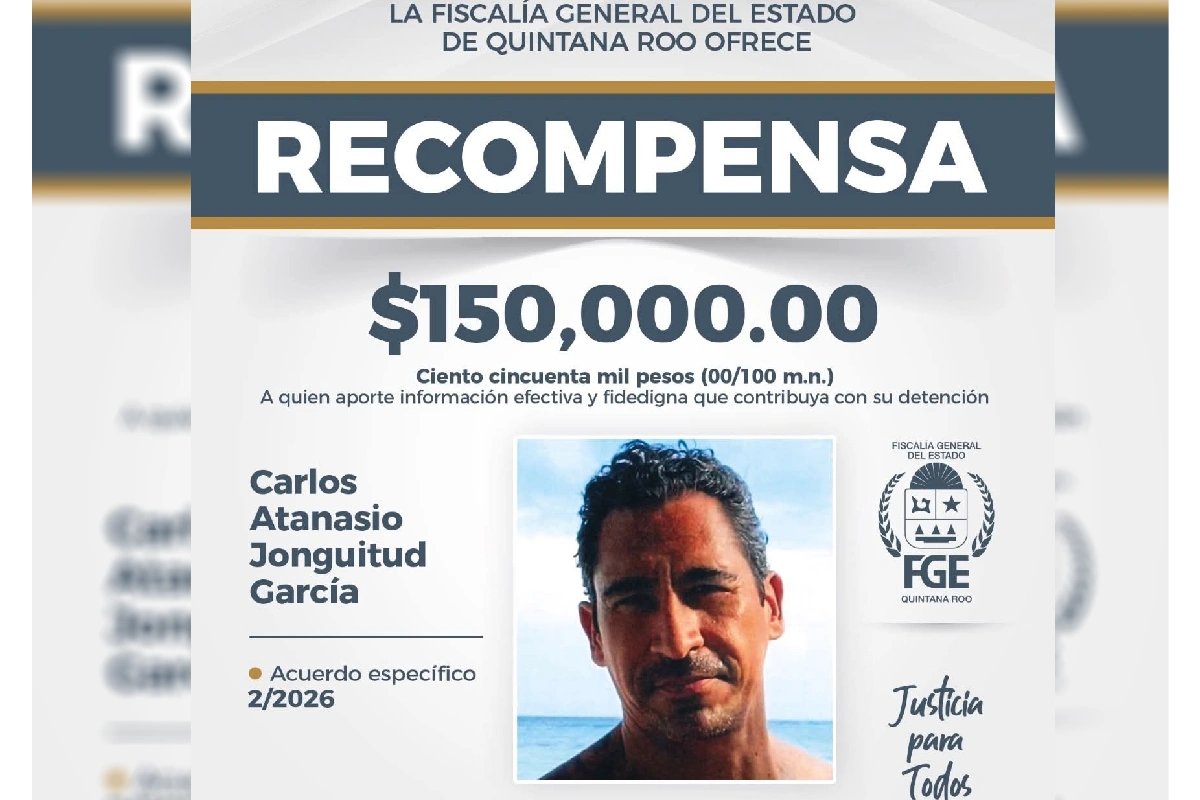 Meses después de no poder detenerlo, la Fiscalía ofrece una recompensa a la ciudadanía para lograr su arresto. Foto: FGEQuintana Roo.